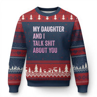 Funny My Daughter And I Talk Shit About You Ugly Christmas Sweater Girl Mom - Wonder Print Shop