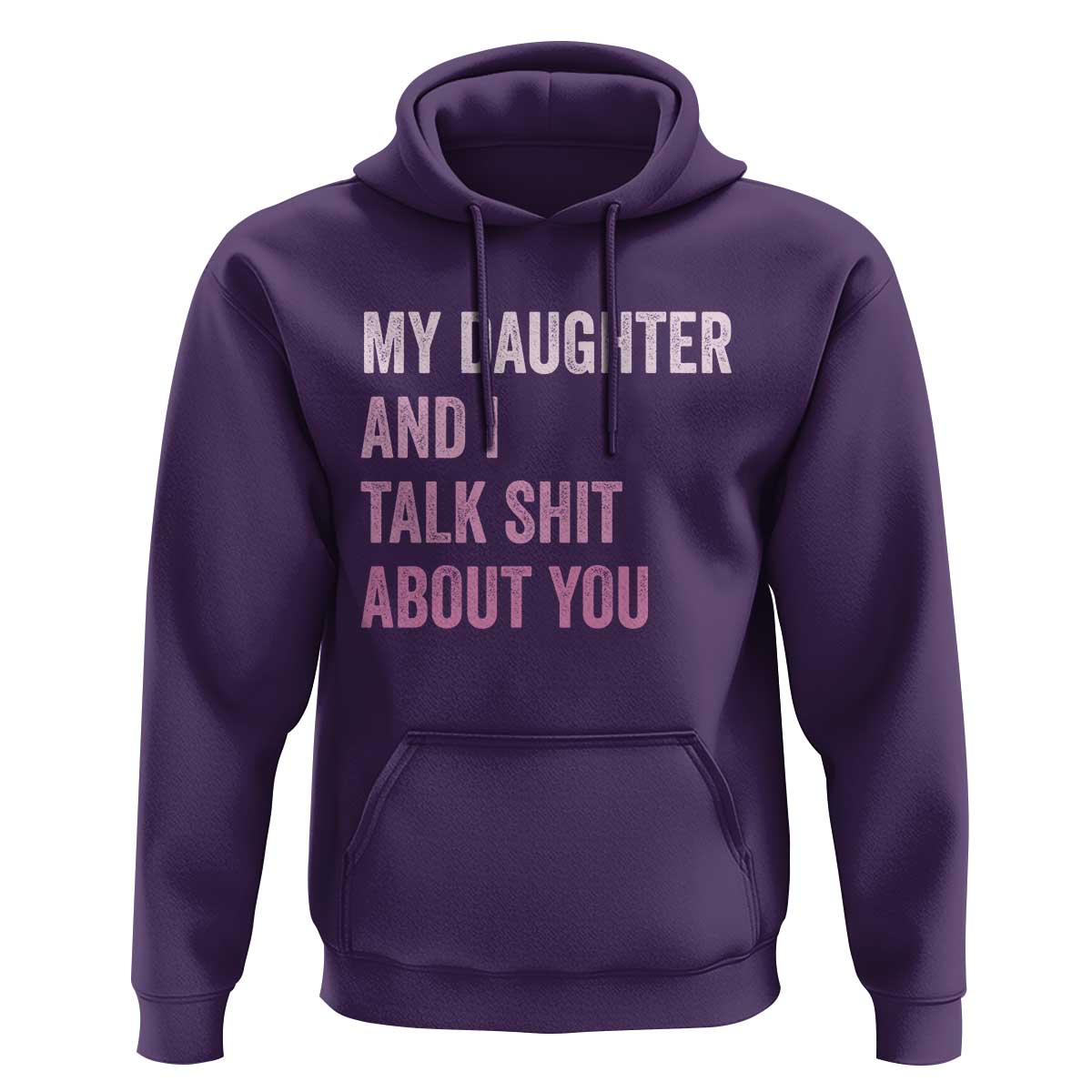 Funny My Daughter And I Talk Shit About You Hoodie Girl Mom - Wonder Print Shop