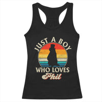 Funny Just A Boy Who Loves Phil Groundhog Racerback Tank Top Punxsy Woodchuck Day Lover - Wonder Print Shop