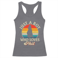Funny Just A Boy Who Loves Phil Groundhog Racerback Tank Top Punxsy Woodchuck Day Lover - Wonder Print Shop