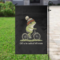 Off To Be Radical Left Scum Garden Flag Funny Frog Resistance