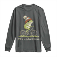 Off To Be Radical Left Scum Long Sleeve Shirt Funny Frog Resistance