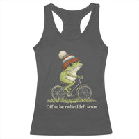 Off To Be Radical Left Scum Racerback Tank Top Funny Frog Resistance