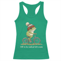 Off To Be Radical Left Scum Racerback Tank Top Funny Frog Resistance