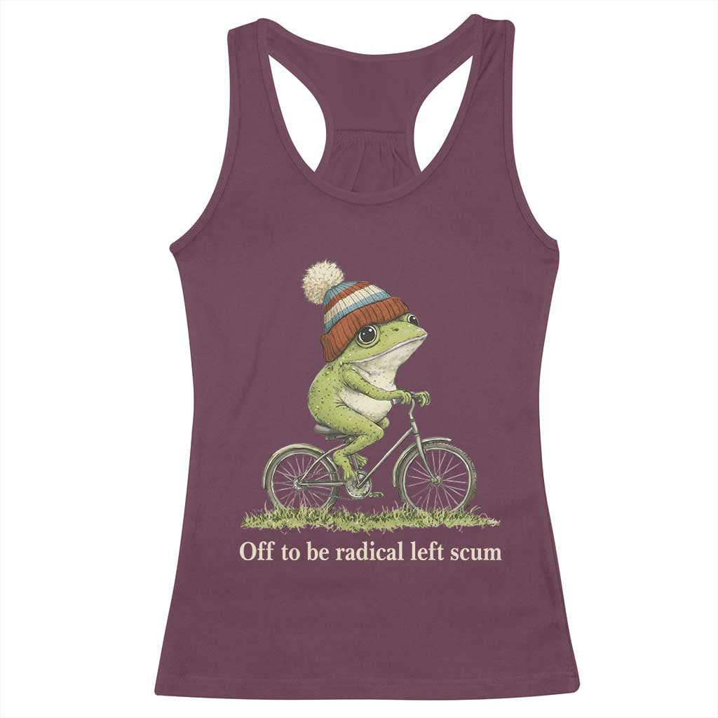 Off To Be Radical Left Scum Racerback Tank Top Funny Frog Resistance
