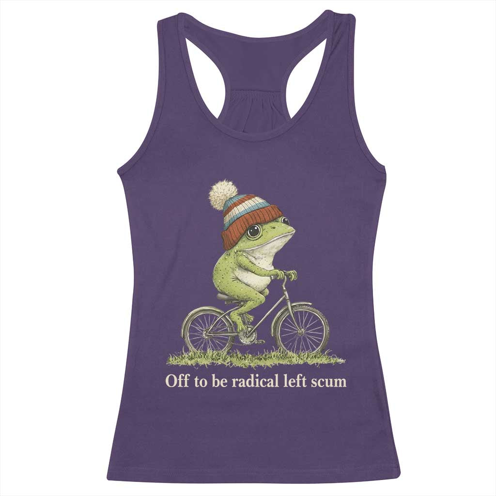 Off To Be Radical Left Scum Racerback Tank Top Funny Frog Resistance