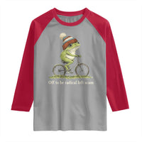 Off To Be Radical Left Scum Raglan Shirt Funny Frog Resistance