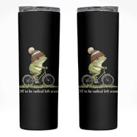 Off To Be Radical Left Scum Skinny Tumbler Funny Frog Resistance