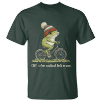 Off To Be Radical Left Scum T Shirt Funny Frog Resistance