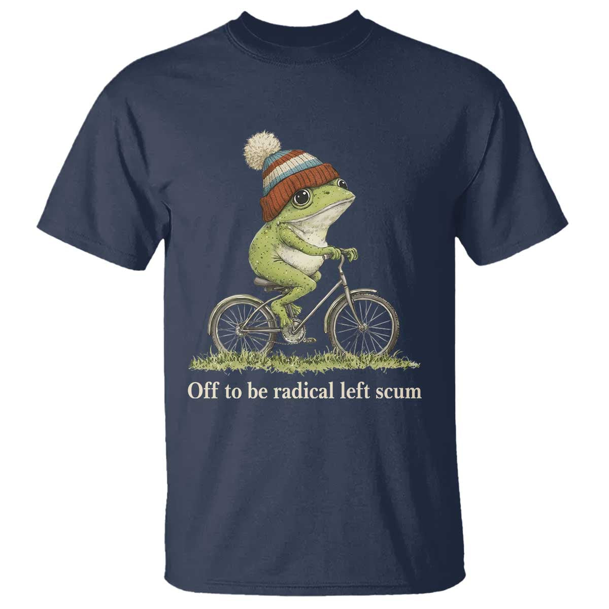 Off To Be Radical Left Scum T Shirt Funny Frog Resistance