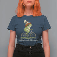 Off To Be Radical Left Scum T Shirt For Women Funny Frog Resistance