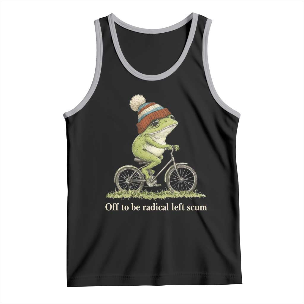 Off To Be Radical Left Scum Tank Top Funny Frog Resistance