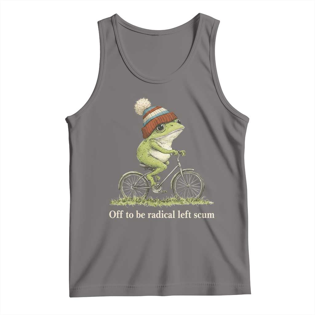 Off To Be Radical Left Scum Tank Top Funny Frog Resistance
