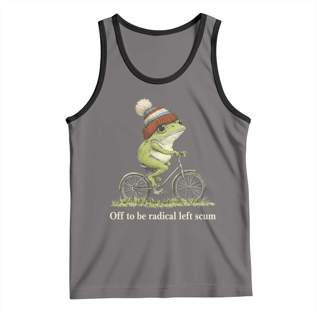 Off To Be Radical Left Scum Tank Top Funny Frog Resistance
