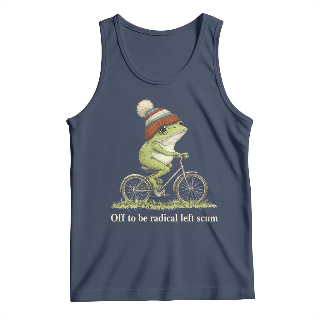 Off To Be Radical Left Scum Tank Top Funny Frog Resistance