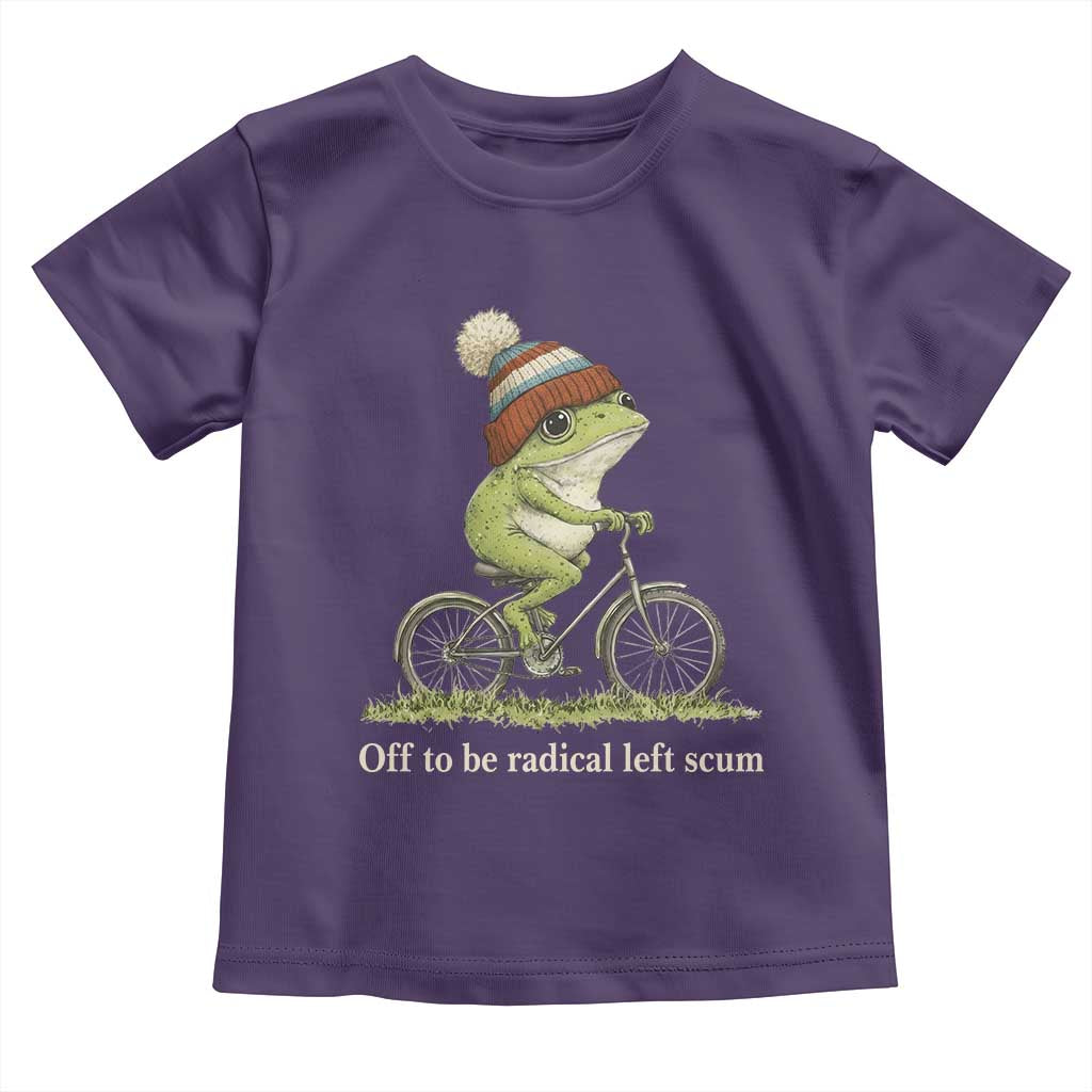 Off To Be Radical Left Scum Toddler T Shirt Funny Frog Resistance