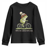 Off To Be Radical Left Scum Youth Sweatshirt Funny Frog Resistance