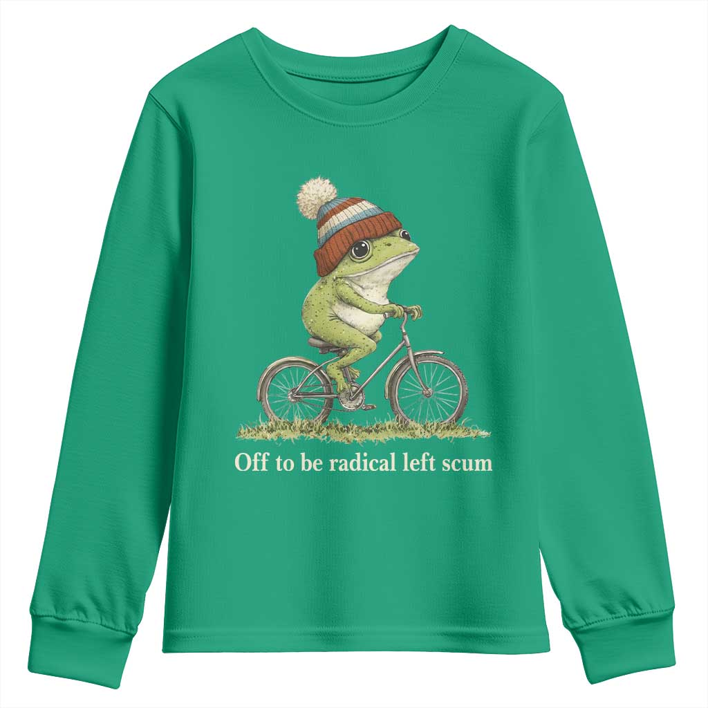 Off To Be Radical Left Scum Youth Sweatshirt Funny Frog Resistance