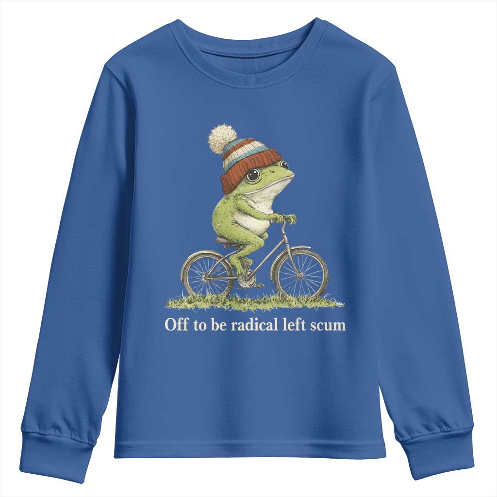 Off To Be Radical Left Scum Youth Sweatshirt Funny Frog Resistance