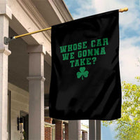 Funny Whose Car We Gonna Take Meme Shamrock Garden Flag
