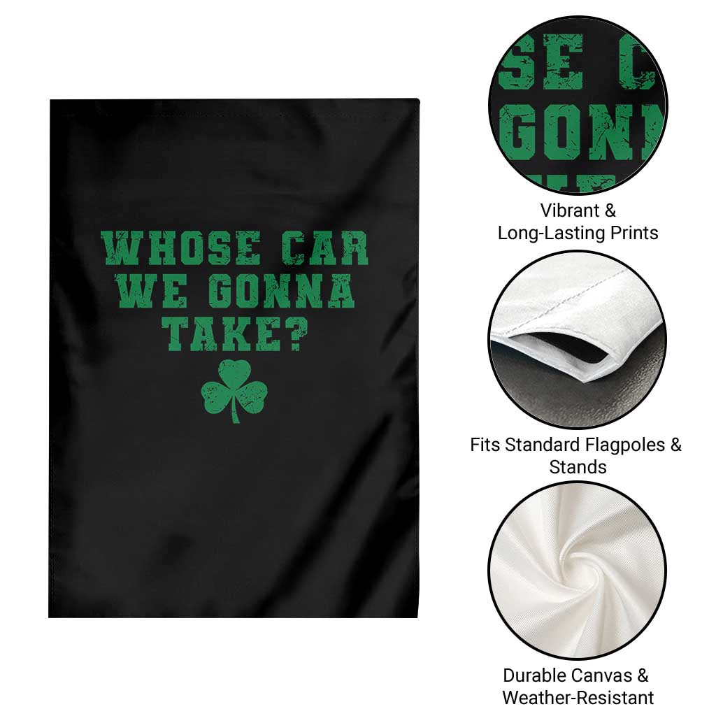 Funny Whose Car We Gonna Take Meme Shamrock Garden Flag