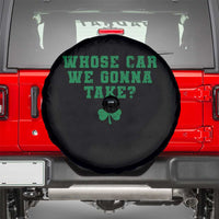 Funny Whose Car We Gonna Take Meme Shamrock Spare Tire Cover