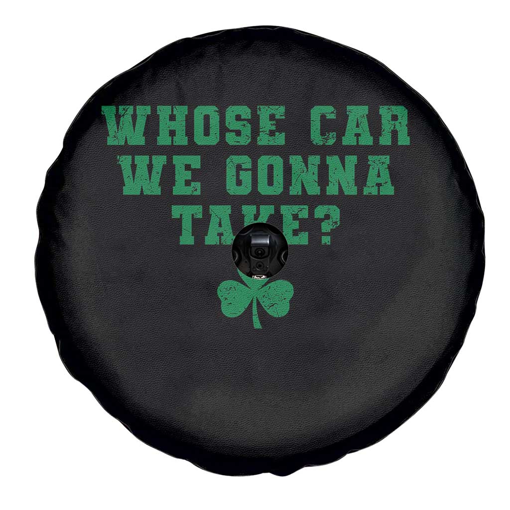 Funny Whose Car We Gonna Take Meme Shamrock Spare Tire Cover