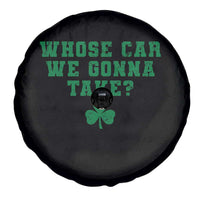 Funny Whose Car We Gonna Take Meme Shamrock Spare Tire Cover
