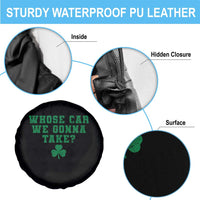 Funny Whose Car We Gonna Take Meme Shamrock Spare Tire Cover