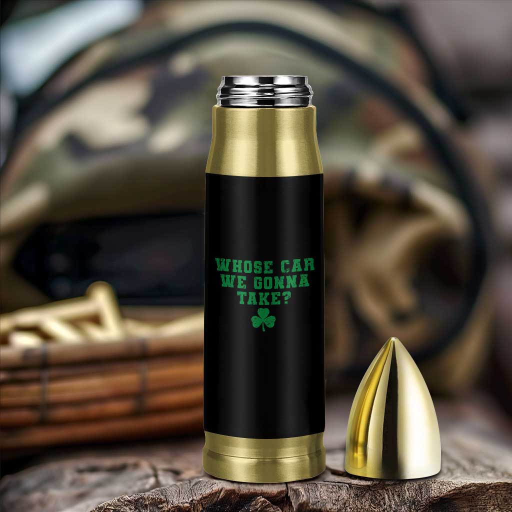 Funny Whose Car We Gonna Take Meme Shamrock Bullet Tumbler