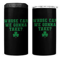Funny Whose Car We Gonna Take Meme Shamrock 4 in 1 Can Cooler Tumbler