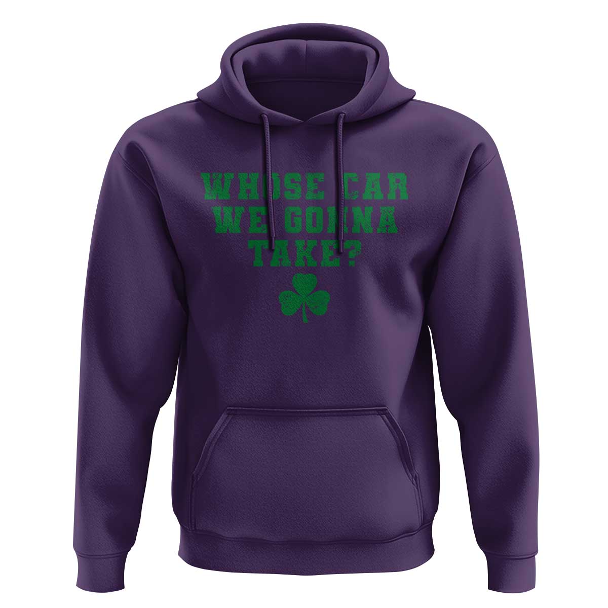 Funny Whose Car We Gonna Take Meme Shamrock Hoodie