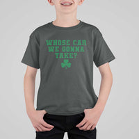Funny Whose Car We Gonna Take Meme Shamrock T Shirt For Kid