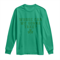 Funny Whose Car We Gonna Take Meme Shamrock Long Sleeve Shirt
