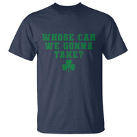 Funny Whose Car We Gonna Take Meme Shamrock T Shirt