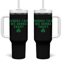 Funny Whose Car We Gonna Take Meme Shamrock Tumbler With Handle