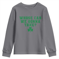 Funny Whose Car We Gonna Take Meme Shamrock Youth Sweatshirt