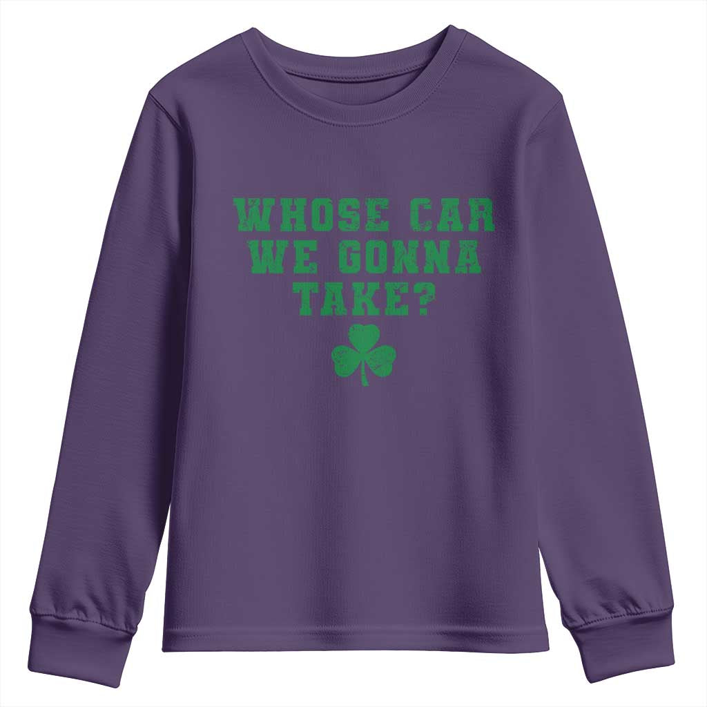 Funny Whose Car We Gonna Take Meme Shamrock Youth Sweatshirt