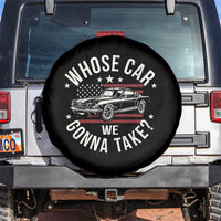 Funny Whose Car We Gonna Take Meme Spare Tire Cover Car Enthusiast Vintage American Flag