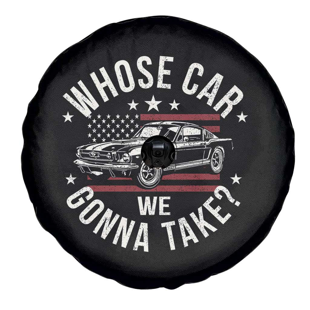 Funny Whose Car We Gonna Take Meme Spare Tire Cover Car Enthusiast Vintage American Flag