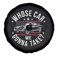 Funny Whose Car We Gonna Take Meme Spare Tire Cover Car Enthusiast Vintage American Flag