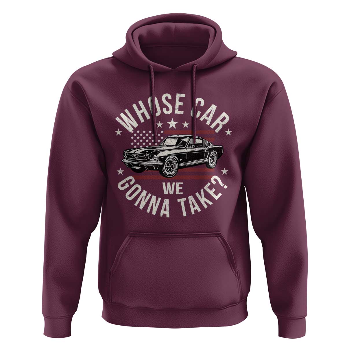 Funny Whose Car We Gonna Take Meme Hoodie Car Enthusiast Vintage American Flag