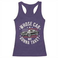 Funny Whose Car We Gonna Take Meme Racerback Tank Top Car Enthusiast Vintage American Flag