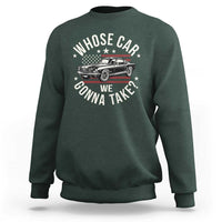 Funny Whose Car We Gonna Take Meme Sweatshirt Car Enthusiast Vintage American Flag