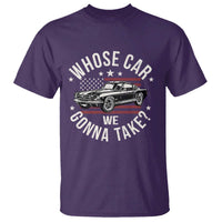 Funny Whose Car We Gonna Take Meme T Shirt Car Enthusiast Vintage American Flag