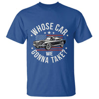 Funny Whose Car We Gonna Take Meme T Shirt Car Enthusiast Vintage American Flag