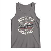 Funny Whose Car We Gonna Take Meme Tank Top Car Enthusiast Vintage American Flag