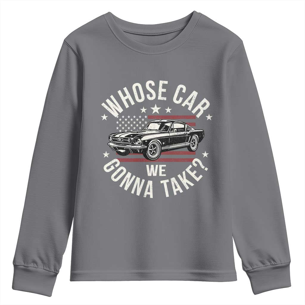 Funny Whose Car We Gonna Take Meme Youth Sweatshirt Car Enthusiast Vintage American Flag