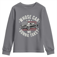 Funny Whose Car We Gonna Take Meme Youth Sweatshirt Car Enthusiast Vintage American Flag