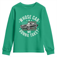 Funny Whose Car We Gonna Take Meme Youth Sweatshirt Car Enthusiast Vintage American Flag